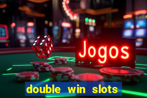 double win slots casino game